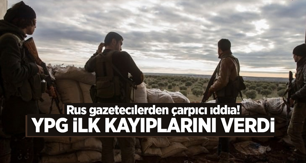 Rus gazetecilerden çarpıcı iddia! YPG ilk kayıplarını verdi
