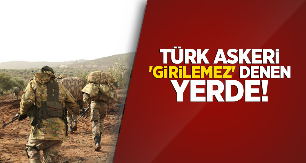 Türk askeri 'girilemez' denen yerde!