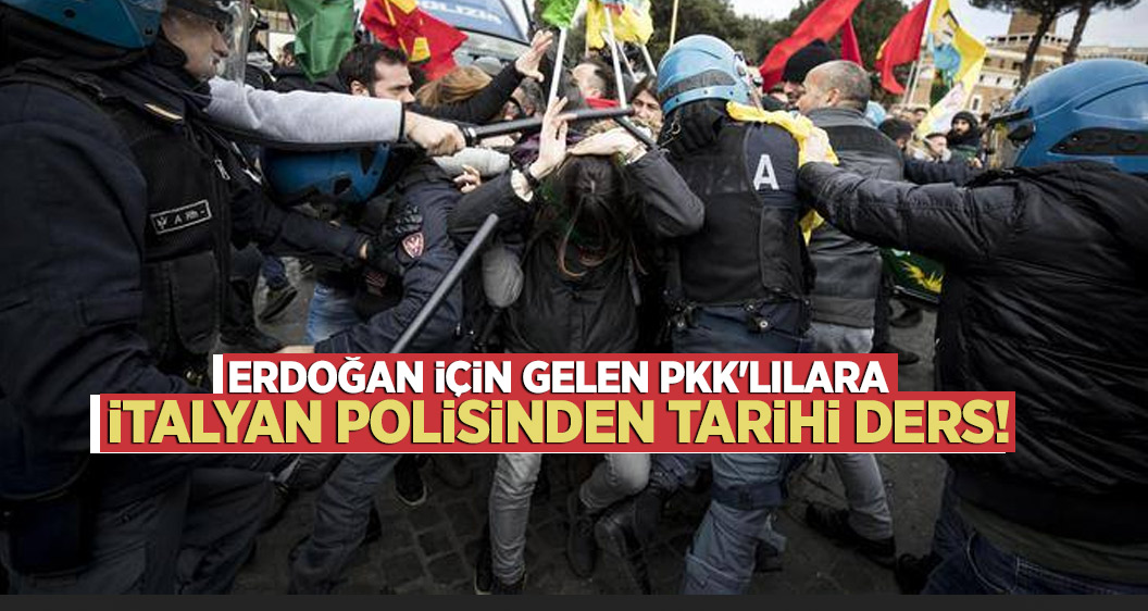 Erdoğan için gelen PKK'lılara İtalyan polisinden tarihi ders!