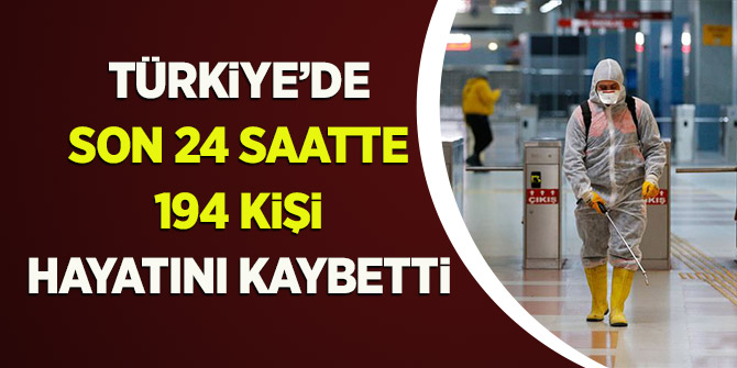 Türkiye'de Son 24 Saatte 194 Kişi Hayatını Kaybetti