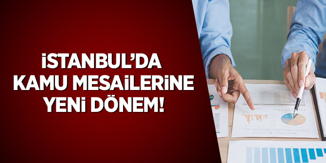 İstanbul'da kamu mesailerine yeni dönem