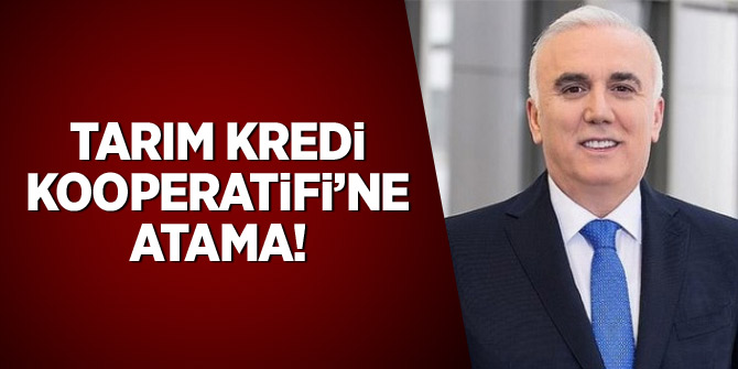 Tarım Kredi Kooperatifi'ne atama: Hüseyin Aydın Genel Müdür oldu