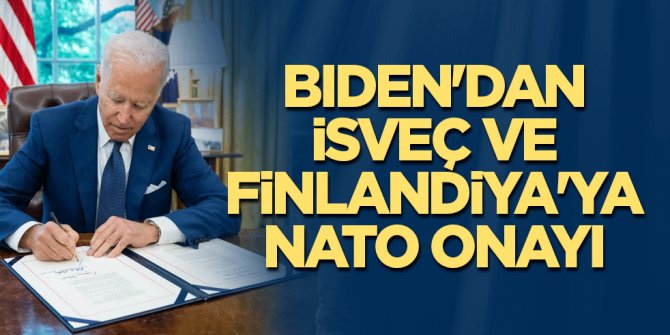 Biden'dan İsveç ve Finlandiya'ya NATO onayı