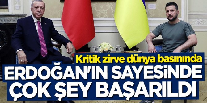 Kritik zirve dünya basınında: Erdoğan'ın sayesinde şimdiden çok şey başarıldı