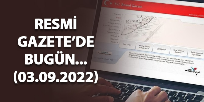 Resmi Gazete'de bugün... 3 Eylül 2022