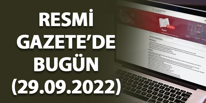 29 Eylül 2022 tarihli Resmi Gazete...