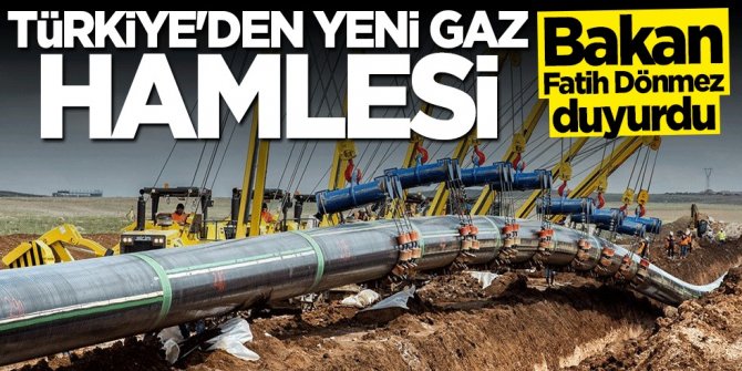 Türkiye'den yeni doğal gaz hamlesi