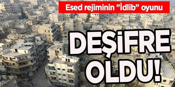 Beşşar Esed rejiminin ''İdlib'' oyunu deşifre oldu! Maarratünnuman ilçesine geri dönüşler...