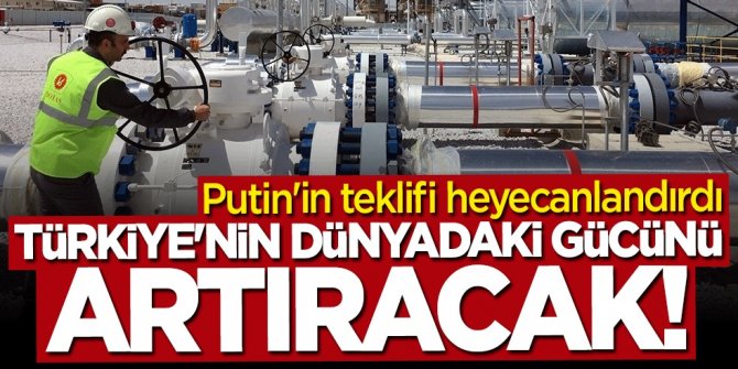 Putin'in teklifi heyecanlandırdı! Türkiye'nin dünyadaki rekabet gücünü artıracak
