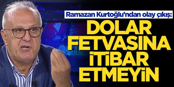 Ekonomist Ramazan Kurtoğlu'ndan olay dolar tahmini: Dolar fetvasına itibar etmeyin