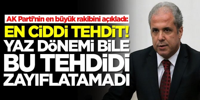 Şamil Tayyar AK Parti'nin en büyük rakibini açıkladı: Yaz dönemi bile bu tehdidi zayıflatamadı