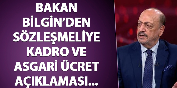 Vedat Bilgin'den sözleşmeliye kadro ve asgari ücret açıklaması