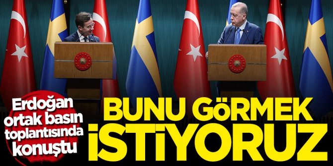 Başkan Erdoğan: Güvenlik kaygılarımızın giderildiğini görmek istiyoruz