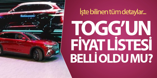 TOGG'un Fiyat Listesi Belli Oldu Mu? İşte Bilinen Tüm Detaylar...