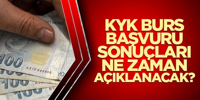 KYK burs başvuru sonuçları ne zaman açıklanacak?