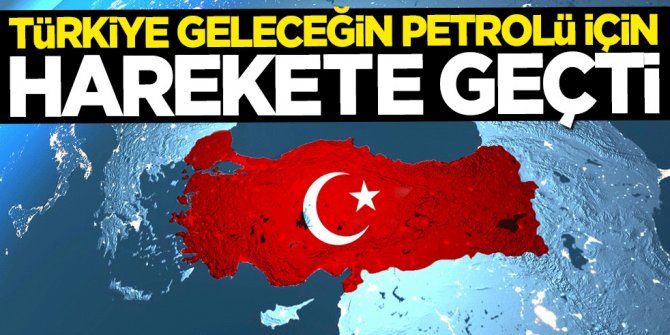 Türkiye geleceğin petrolü için harekete geçti