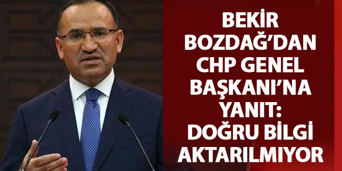 Bekir Bozdağ'dan CHP Genel Başkanı'na yanıt: Doğru bilgi aktarılmıyor