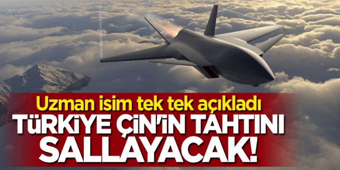 Uzman isim açıkladı: Türkiye Çin'in tahtını sallayacak!