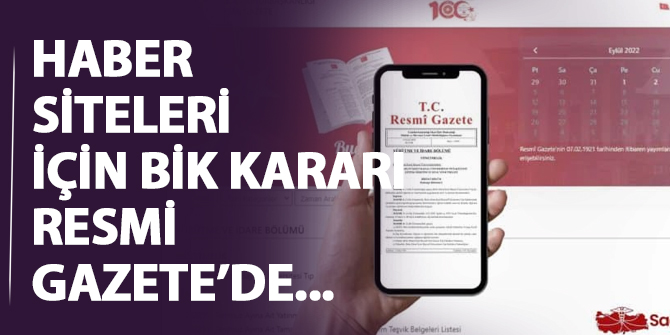 Haber siteleri için BİK kararı Resmi Gazete'de...