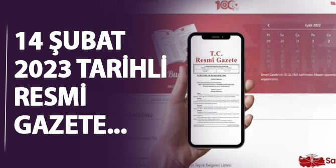 Resmi Gazete'de bugün... 14 Şubat 2023