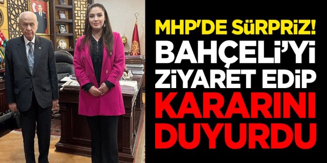 MHP'de sürpriz! Özlem Balcı, Devlet Bahçeli ziyaret edip kararını duyurdu