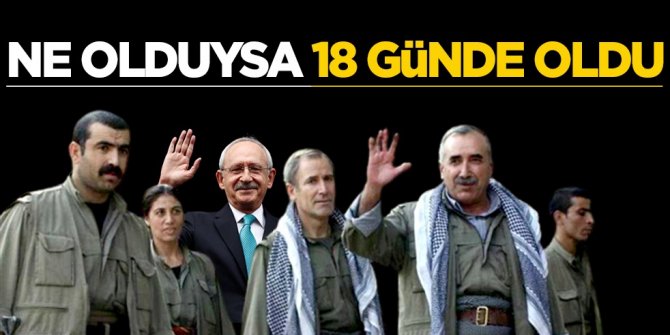 Ne olduysa bu 18 günde oldu! İşte Kılıçdaroğlu ve PKK...
