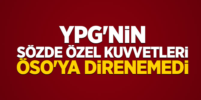 YPG'nin sözde özel kuvvetleri ÖSO'ya direnemedi