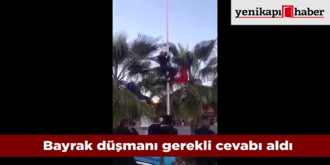 Türk bayrağını indirmek isteyen şahsa tepki gösterdiler