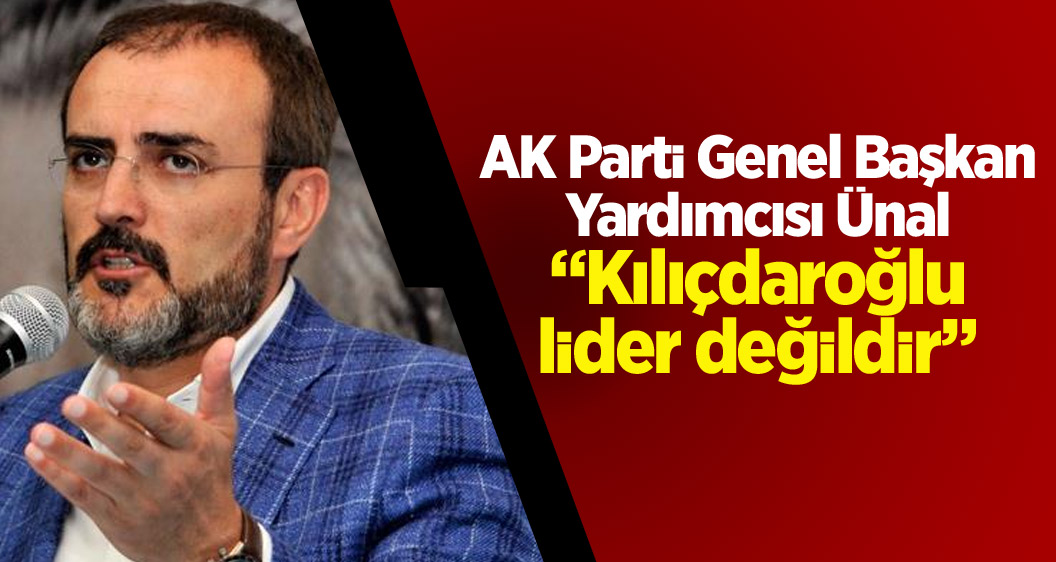 'Kılıçdaroğlu lider değildir'