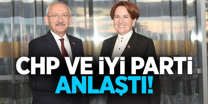 CHP ve İYİ Parti anlaştı!