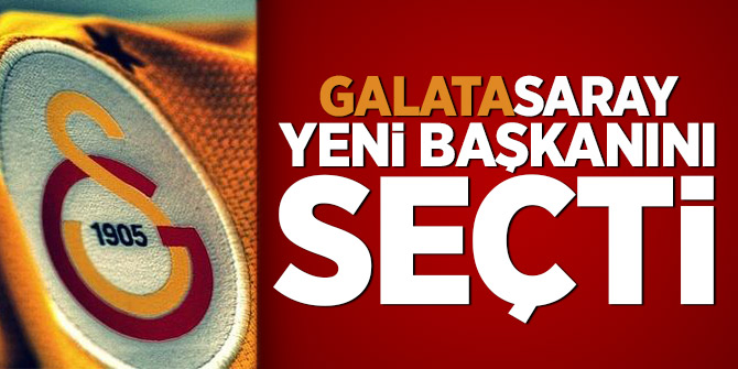 Galatasaray yeni başkanını seçti