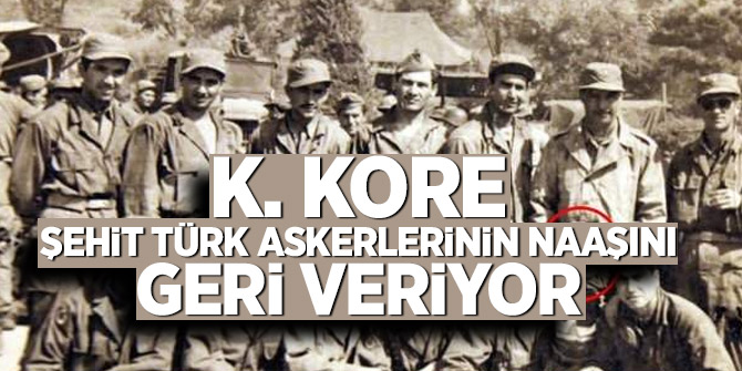 K. Kore şehit Türk askerlerinin naaşını geri veriyor