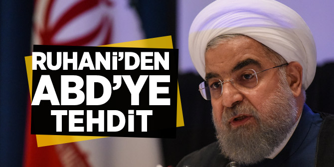 Ruhani'den ABD'ye tehdit: "Sonuçlarına katlanırsınız"