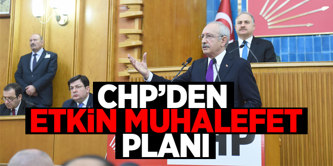 CHP'den etkin muhalefet planı