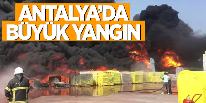 Antalya'da OSB'de büyük yangın