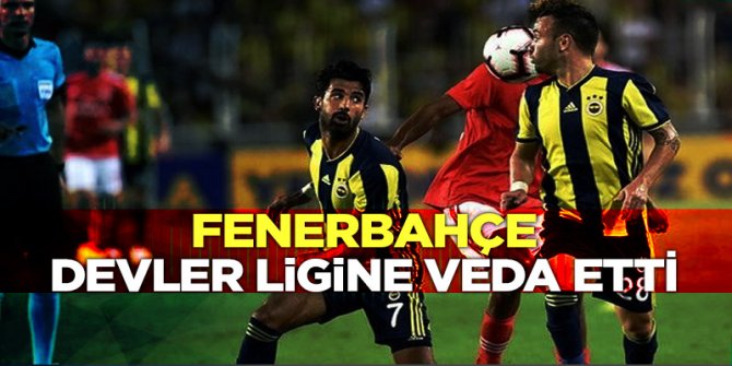 Fenerbahçe UEFA Şampiyonlar Ligi’ne veda etti