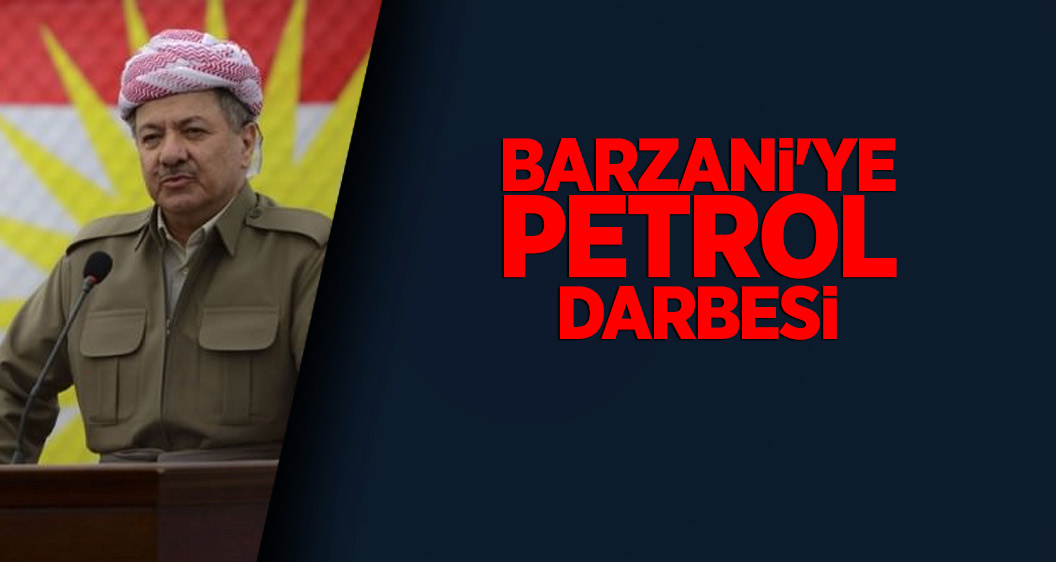 Barzani'ye petrol darbesi