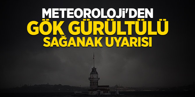 Flaş...Meteoroloji'den 'İstanbul' için flaş uyarı!