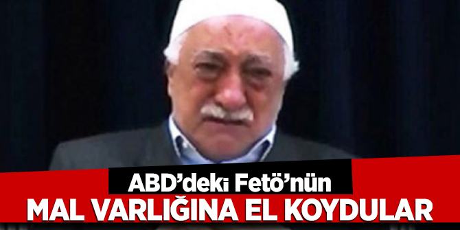 FETÖ'ye darbe! Mal varlıklarına el konuldu
