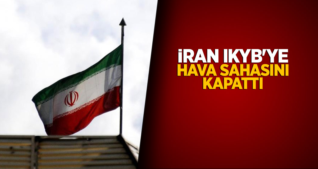 İran IKYB'ye hava sahasını kapattı