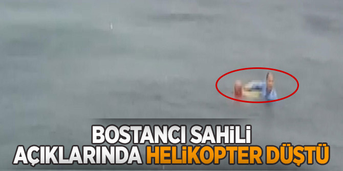 Son dakika... Bostancı sahili açıklarında helikopter düştü!