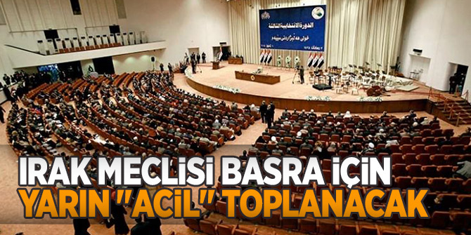 Irak Meclisi yarın  "acil" toplanacak!.