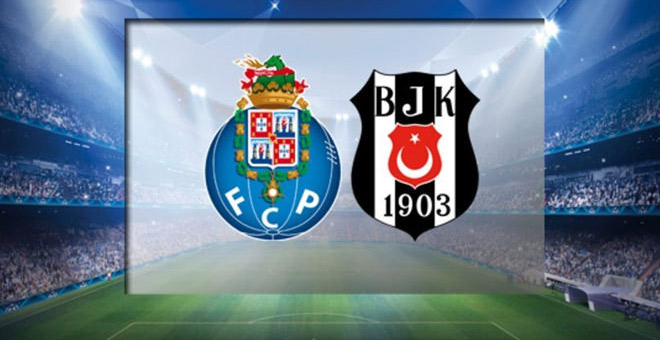 Porto Beşiktaş maçı ne zaman hangi kanalda? Saat kaçta yayınlanacak