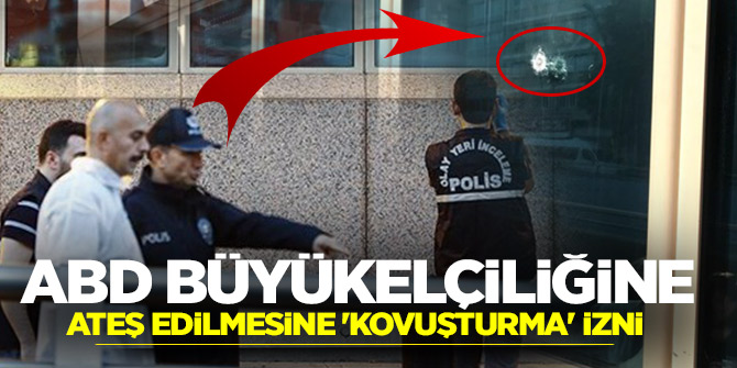 Flaş haber...Adalet Bakanı Gül'den ABD Büyükelçiliği saldırısına kovuşturma izni