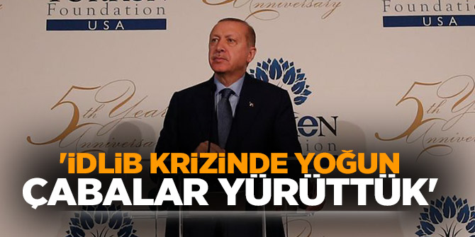 Başkan Erdoğan: 'İDLİB krizinde yoğun çabalar yürüttük'