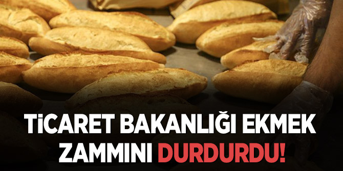 Ankara'da ekmek zammı durduruldu!