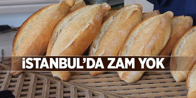 İstanbul'da ekmeğe zam yok