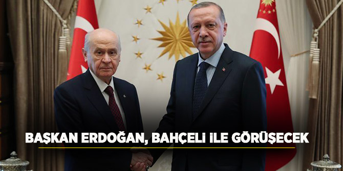 Başkan Erdoğan MHP lideri Bahçeli ile bugün görüşecek!