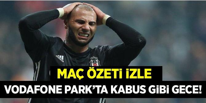 Vodafone Park'ta 'kabus' gibi gece! Beşiktaş - Genk maçı özeti izle