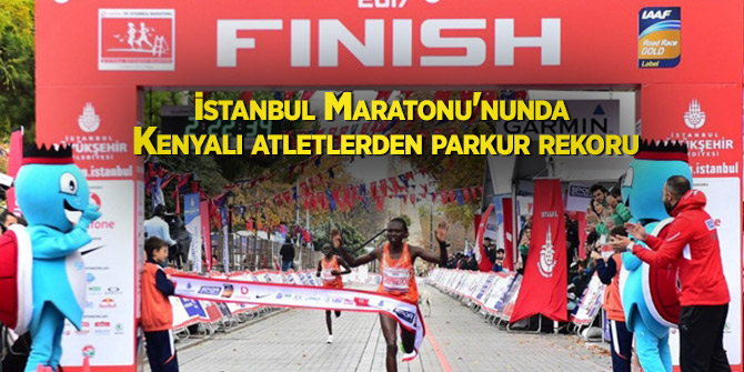 İstanbul Maratonu'nunda Kenyalı atletlerden parkur rekoru